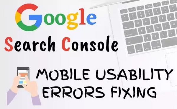 Google Search Console Mobil Kullanilabilirlik Sorunlari Cozumu
