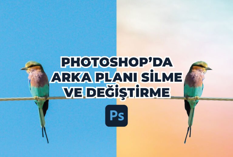 Photoshop'da Arka Planı Silme ve Değiştirme 4 Photoshopda Arka Plani Silme ve Degistirme