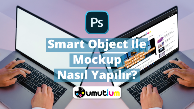 Smart Object ile mockup nasil naspilir