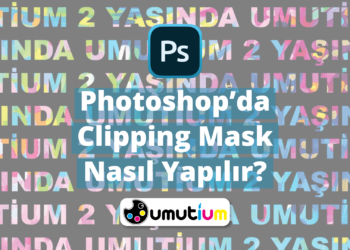 Photoshopda Clipping Mask Nasil Yapilir