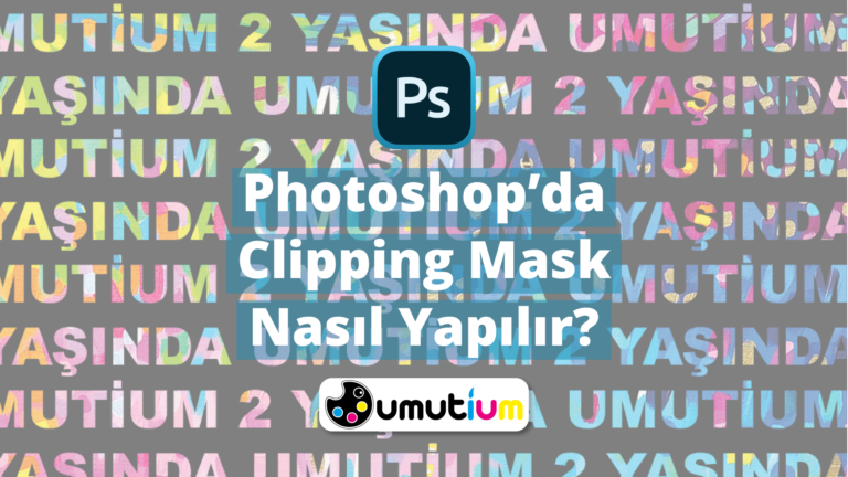 Photoshopda Clipping Mask Nasil Yapilir