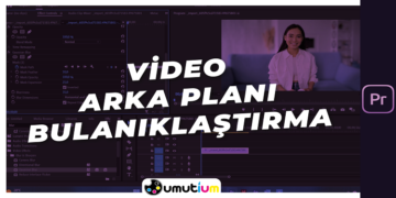 Premiere Proda Video Arka Plani Bulaniklastirma
